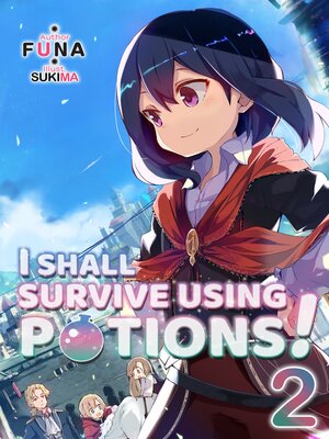 cover image of I Shall Survive Using Potions!, Volume 2